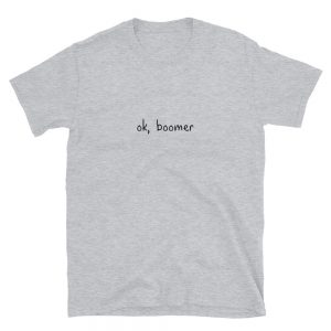 ok, boomer Humorous Short-Sleeve Unisex T-Shirt