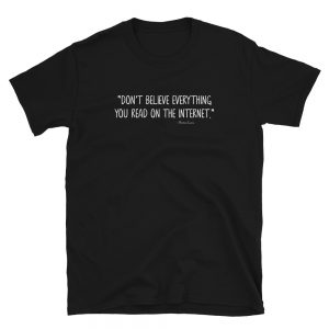 Don’t Believe Short-Sleeve Unisex T-Shirt
